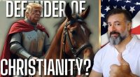 Video: Is Donald Trump the New DEFENDER of Christianity?