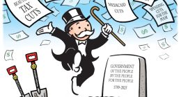 Big Beautiful Tax Cuts For The Rich by R.J. Matson, Portland, Maine.