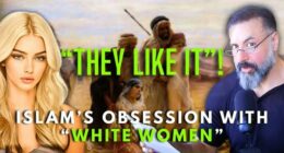 Video: 'White Women Are Just for Sex!' Islam’s Eternal Fantasy
